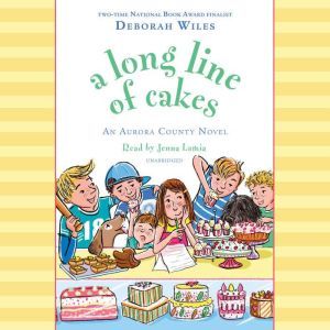 A Long Line of Cakes, Deborah Wiles