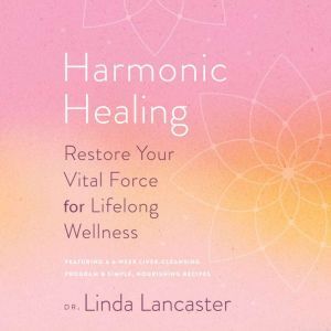 Harmonic Healing, Linda Lancaster