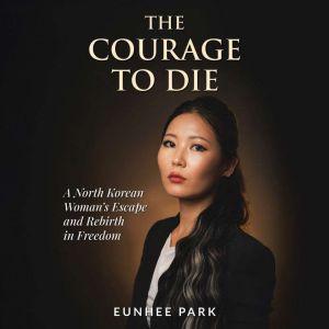 The Courage to Die, Eunhee Park