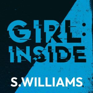 Girl Inside, S. Williams