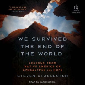 We Survived the End of the World, Steven Charleston