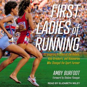 First Ladies of Running, Amby Burfoot