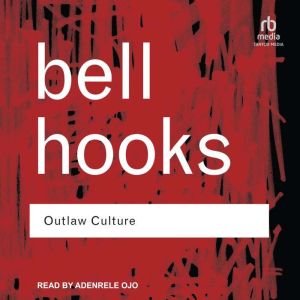 Outlaw Culture, Bell Hooks