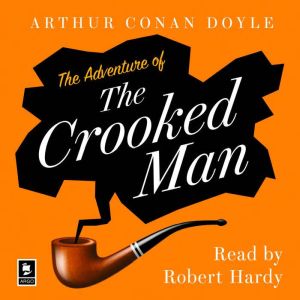 The Adventure of the Crooked Man, Arthur Conan Doyle