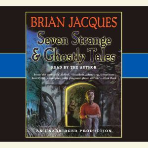 Seven Strange  Ghostly Tales, Brian Jacques