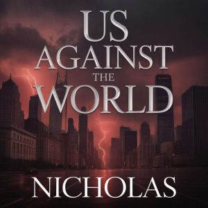 Us Against the World, NICHOLAS