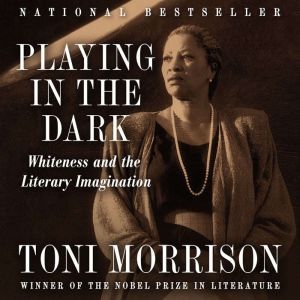 Playing In The Dark, Toni Morrison