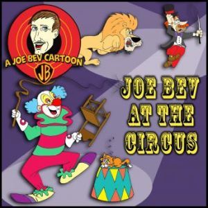 Joe Bev Joins the Circus, Various authors