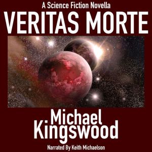 Veritas Morte: A Science Fiction Novella