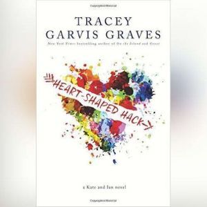 HeartShaped Hack, Tracey Garvis Graves