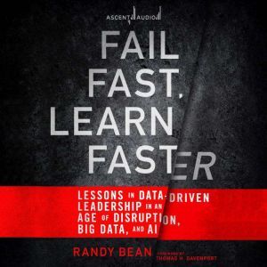 Fail Fast, Learn Faster, Randy Bean