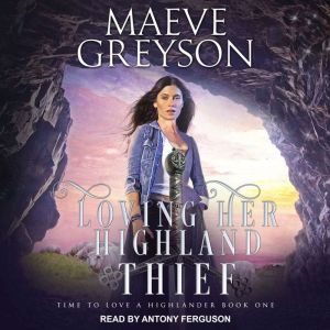 Loving Her Highland Thief, Maeve Greyson