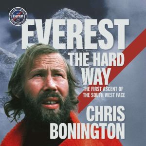 Everest the Hard Way, Chris Bonington