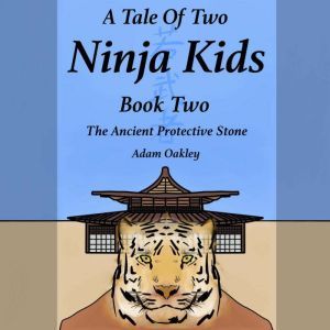 Tale Of Two Ninja Kids, A  Book 2  ..., Adam Oakley