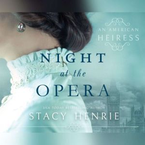 Night at the Opera, Stacy Henrie
