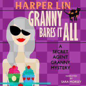 Granny Bares It All, Harper Lin