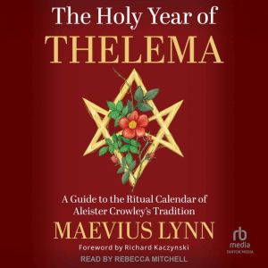 The Holy Year of Thelema, Maevius Lynn