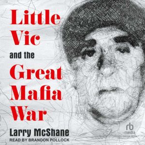 Little Vic and the Great Mafia War, Larry McShane