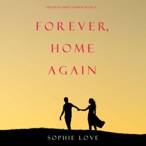Forever, Home Again The Inn at Sunse..., Sophie Love