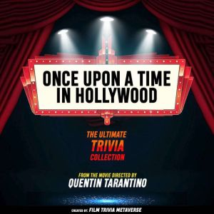 Once Upon A Time In Hollywood The U..., Film Trivia Metaverse