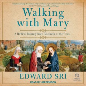 Walking with Mary, Edward Sri