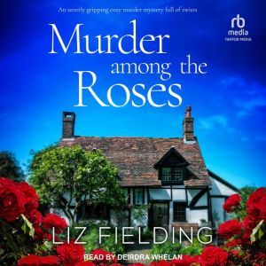Murder Among the Roses, Liz Fielding