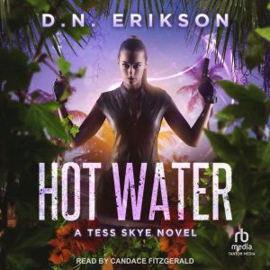 Hot Water, D.N. Erikson