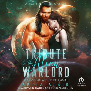 Tribute to the Alien Warlord, Bella Blair