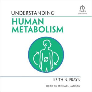 Understanding Human Metabolism, Keith N. Frayn