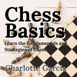 Chess Basics, Charlotte Garcia