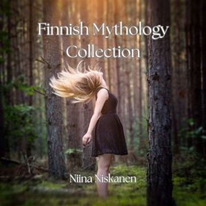 Finnish Mythology Collection, Niina Niskanen