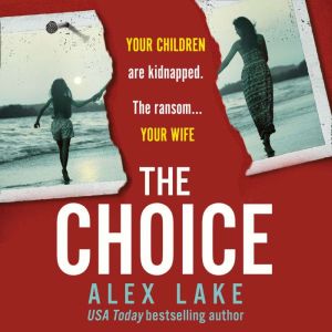 The Choice, Alex Lake