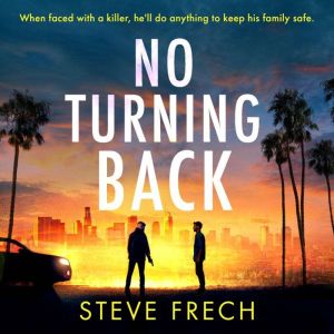 No Turning Back, Steve Frech