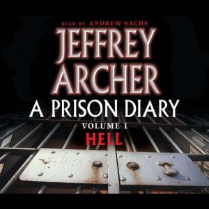 A Prison Diary Hell, Jeffrey Archer