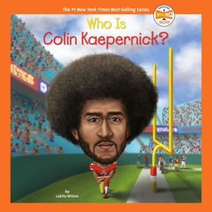 Who Is Colin Kaepernick?, Lakita Wilson