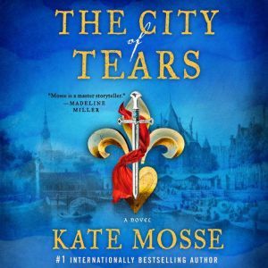 The City of Tears, Kate Mosse