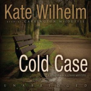 Cold Case, Kate Wilhelm