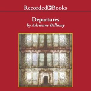 Departures, Adrienne Bellamy