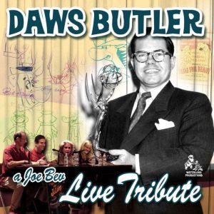 A Joe Bev Live Tribute to Daws Butler..., Joe Bevilacqua