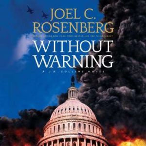 Without Warning, Joel C. Rosenberg