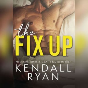 The Fix Up, Kendall Ryan