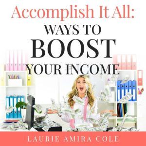 Accomplish It All, Laurie Amira Cole
