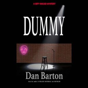 Dummy: A Biff Kincaid mystery