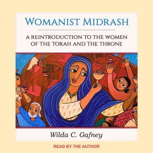 Womanist Midrash, Wilda C. Gafney