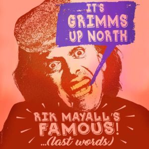 Rik Mayalls Famous! ...Last Words, Mike Bennett