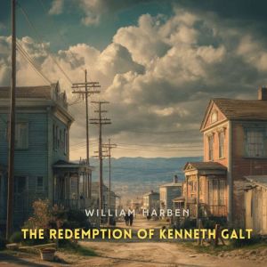 The Redemption of Kenneth Galt