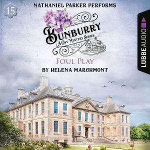 Foul Play  Bunburry  A Cosy Mystery..., Helena Marchmont