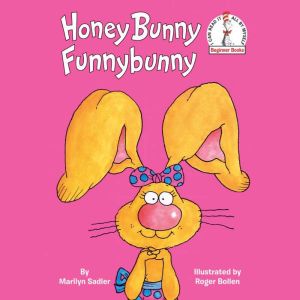 Honey Bunny Funnybunny, Marilyn Sadler