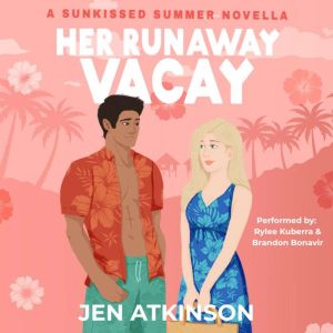 Her Runaway Vacay, Jen Atkinson
