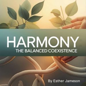 Harmony: The Balanced Coexistence